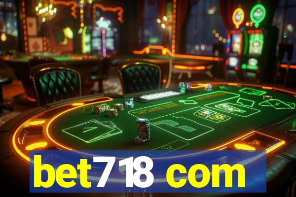 bet718 com